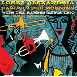 Lorez Alexandria / The Ramsey Lewis Trio Early In The Morning Vinyl LP USED