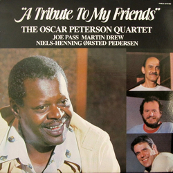 The Oscar Peterson Quartet A Tribute To My Friends Vinyl LP USED