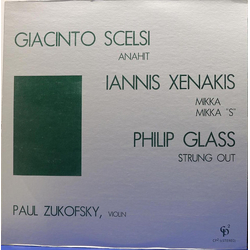 Giacinto Scelsi / Iannis Xenakis / Philip Glass / Paul Zukofsky Anahit / Mikka / Mikka “S”/ Strung Out Vinyl LP USED