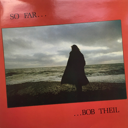 Bob Theil So Far Multi Vinyl LP/Vinyl 7" USED