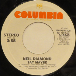 Neil Diamond Say Maybe Vinyl 7" USED