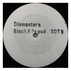 The Dismasters Black & Proud Vinyl 12" USED