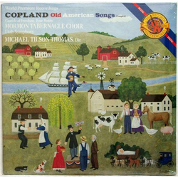 Aaron Copland / Mormon Tabernacle Choir / Utah Symphony Orchestra / Michael Tilson Thomas Old American Songs (Complete) / Canticle Of Freedom; Four Mo