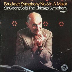 Anton Bruckner / Georg Solti / Chicago Symphony Orchestra Symphony No. 6 In A Major Vinyl LP USED