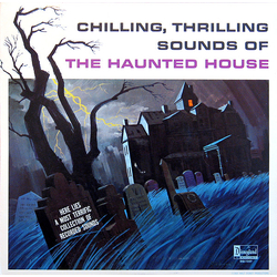 No Artist Chilling, Thrilling Sounds Of The Haunted House Vinyl LP USED