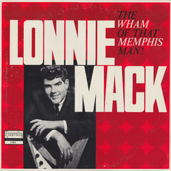 Lonnie Mack The Wham Of That Memphis Man! Vinyl LP USED