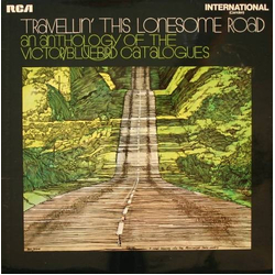 Various Travellin' This Lonesome Road (An Anthology Of The Victor / Bluebird Catalogues) Vinyl LP USED