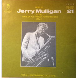 Gerry Mulligan Here Is Jerry Mulligan At His Rare Of All Rarest Performances Vol. 1 Vinyl LP USED