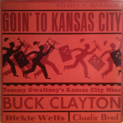 Tommy Gwaltney's Kansas City Nine / Buck Clayton Goin' To Kansas City Vinyl LP USED