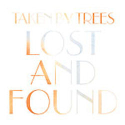 Taken By Trees Lost And Found Vinyl 7" USED