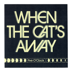 Five O'Clock When The Cat's Away / We're Five O'Clock Vinyl 7" USED