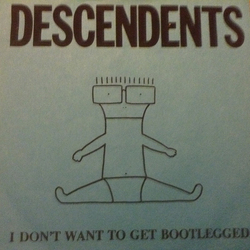 Descendents I Don't Want To Get Bootlegged Vinyl 7" USED