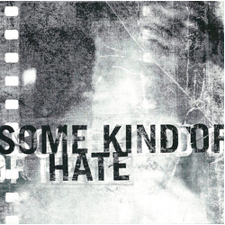 Some Kind Of Hate Some Kind Of Hate Vinyl 7" USED