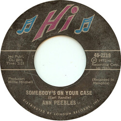 Ann Peebles Somebody's On Your Case / I've Been There Before USED VINYL 7INCH 45 RPM STYRENE