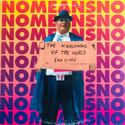Nomeansno The Worldhood Of The World (As Such) Vinyl LP USED