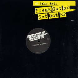 John Daly Freak Out Or Get Out EP Vinyl 12" USED