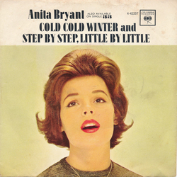 Anita Bryant Cold Cold Winter / Step By Step, Little By Little Vinyl 7" USED