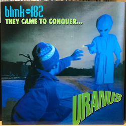 Blink-182 They Came To Conquer...Uranus Vinyl 7" USED