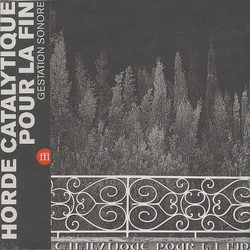Horde Catalytique Pour La Fin Gestation Sonore Vinyl LP USED