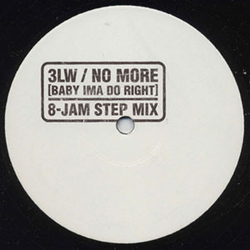 3LW No More (Baby Ima Do Right) Vinyl 12" USED