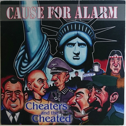 Cause For Alarm Cheaters And The Cheated Vinyl LP USED