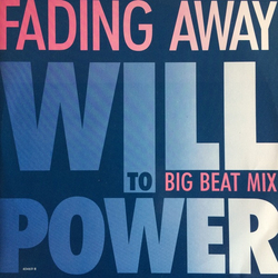 Will To Power Fading Away Vinyl 12" USED