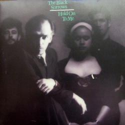 The Black Sorrows Hold On To Me Multi Vinyl LP/Vinyl 12" USED