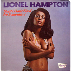 Lionel Hampton Stop! I Don't Need No Sympathy! Vinyl LP USED