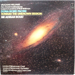 Ralph Vaughan Williams / Sir Adrian Boult / London Philharmonic Choir / London Philharmonic Orchestra Dona Nobis Pacem / Toward The Unknown Region Vin
