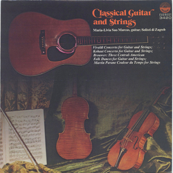 Antonio Vivaldi / Karl Kohaut / Leo Brouwer / Frank Martin (3) / Maria Livia Sao Marcos / Zagrebački Solisti Classical Guitar And Strings Vinyl LP USE