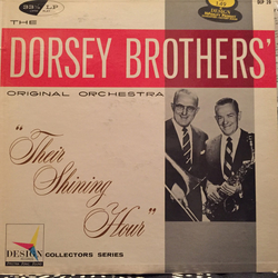 The Dorsey Brothers Orchestra Their Shining Hour Vinyl LP USED