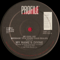 My Name's Divine Be Cool Kid (Message To A Young Drug Dealer) Vinyl 12" USED