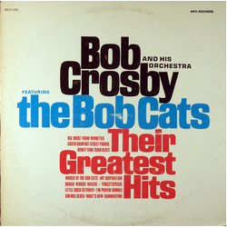 Bob Crosby And His Orchestra / Bob Crosby And The Bob Cats Their Greatest Hits Vinyl LP USED