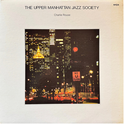 Charlie Rouse / The Upper Manhattan Jazz Society The Upper Manhattan Jazz Society Vinyl LP USED