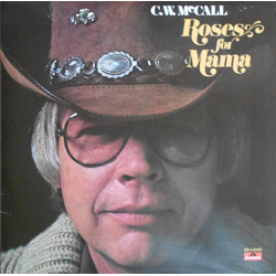 C.W. McCall Roses For Mama Vinyl LP USED