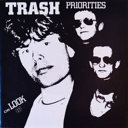 Trash (13) Priorities c/w Look Vinyl 7" USED