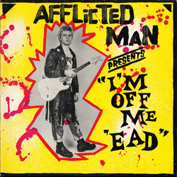 Afflicted Man I'm Off Me 'ead Vinyl LP USED