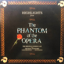 "The Phantom Of The Opera" Original London Cast / Michael Crawford / Sarah Brightman / Steve Barton Highlights From The Phantom Of The Opera Vinyl LP 