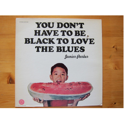 Little Junior Parker You Don't Have To Be Black To Love The Blues Vinyl LP USED