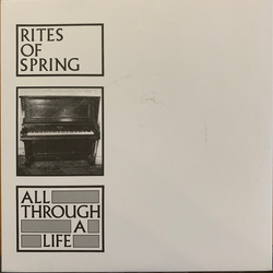 Rites Of Spring All Through A Life Vinyl 7" USED