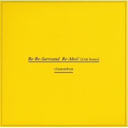 Clammbon Re-Re-Surround / Re-Ahoi! [ZAK Remix] Vinyl 12" USED