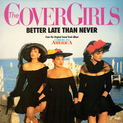The Cover Girls Better Late Than Never Vinyl 12" USED