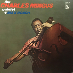 The Charles Mingus Quintet / Max Roach The Charles Mingus Quintet + Max Roach Vinyl LP USED