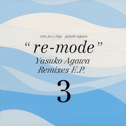 Yasuko Agawa Club Jazz Digs - "Re-mode" Remixes E.P. 3 Vinyl 12" USED