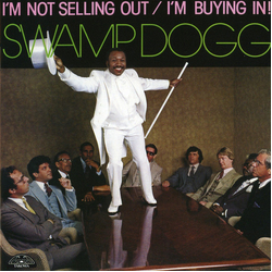 Swamp Dogg I'm Not Selling Out / I'm Buying In! Vinyl LP USED
