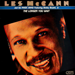 Les McCann And His Magic Band The Longer You Wait Vinyl LP USED