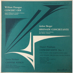 William Flanagan / Arthur Berger (2) / Daniel Pinkham / Irwin Heilner Concert Ode / Serenade Concertante / Concertante No. 1 / Chinese Songs Vinyl LP 