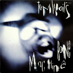 Tom Waits Bone Machine Vinyl LP USED