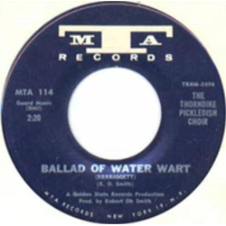 The Thorndike Pickledish Choir Ballad Of Water Wart / It's Warts On The Flip Side That Counts Vinyl 7" USED