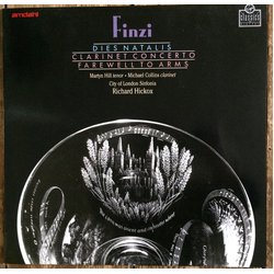 Gerald Finzi / City Of London Sinfonia / Richard Hickox Dies Natalis/Clarinet Concerto/A Farewell To Arms Vinyl LP USED